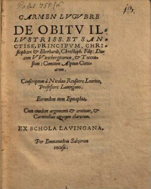 Carmen lugubre de obitu ill. Principum Christophori et Eberhardi, Christoph. filii, Ducum Wirtebergicorum