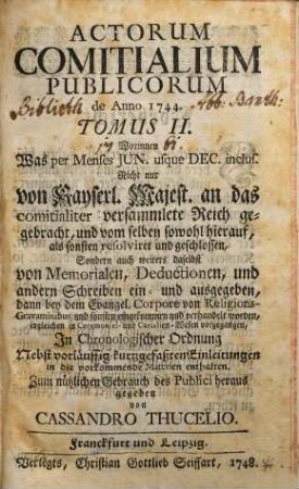 Actorum Comitialium Publicorum de Anno ... Tomus ..., 1744,2. Was per menses Jun. usque Dec. inclus.