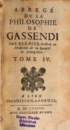 Abregé De La Philosophie De Gassendi : En VIII. Tomes. 4