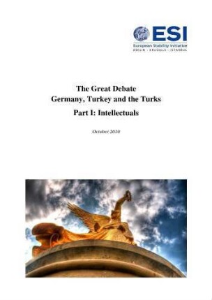 1: The great debate : Germany, Turkey and the Turks : part I: intellectuals