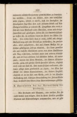 B. Speculation bei der Verwerthung der Producte.