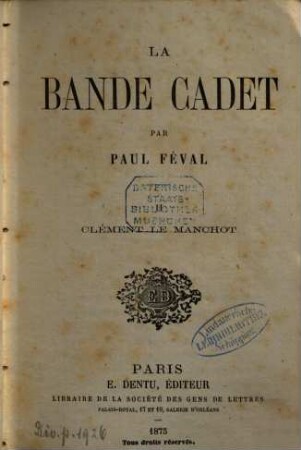 La bande cadet : Par Paul Féval, 2