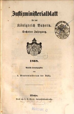 Justizministerialblatt für den Freistaat Bayern. 6, 6. 1868