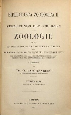 Bibliotheca zoologica : Verzeichnis der Schriften über Zoologie, welche in den periodischen Werken ... enthalten und selbständig erschienen sind. 4. 1894