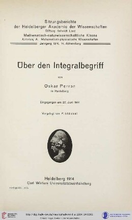 1914, 14. Abhandlung: Sitzungsberichte der Heidelberger Akademie der Wissenschaften, Mathematisch-Naturwissenschaftliche Klasse: Abteilung A, Mathematisch-physikalische Wissenschaften: Über den Integralbegriff