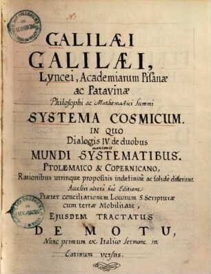 Dialogo dove nei congressi di quattro giornate si discorre sopra i due massimi sistemi del mondo tolemaico e copernicano ...