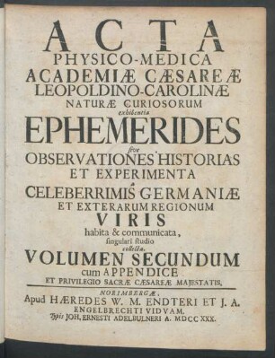 Volumen Secundum: Acta Physico-Medica Academiæ Cæsareæ Leopoldino-Carolinæ Naturæ Curiosorum