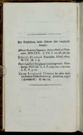 Zur Darstellung dieser Historie sind vorzüglich benutzt:[...]
