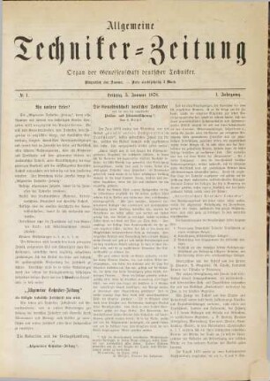 Allgemeine Techniker-Zeitung : Organ der Genossenschaft deutscher Techniker, 1. 1878
