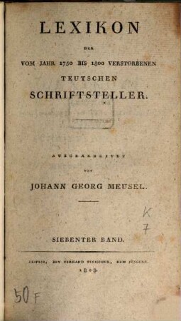 Lexikon der vom Jahr 1750 bis 1800 verstorbenen teutschen Schriftsteller, 7. [Kh - Ky]