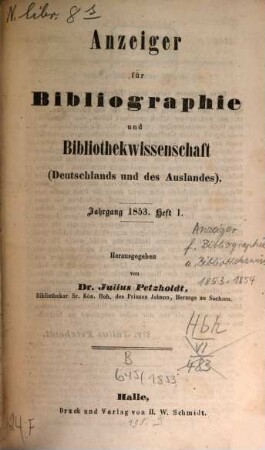Anzeiger für Bibliographie und Bibliothekwissenschaft. 1853 (1854)