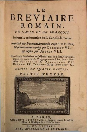 Le Breviaire Romain : En Latin Et En François ; Suivant la reformation du S. Concile de Trente ; Divise En Quatre Parties. 4, Partie D'Hyver