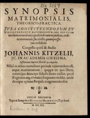 Synopsis Matrimonialis, Theorico-Practica : Iura Constituendorum Et Dissolvendorum Matrimoniorum, Nec Non Etiam modum eorundem expediendorum in iudicio, ordine non minus succincto, quam perspicuo exhibens