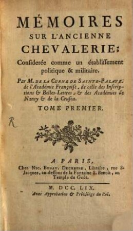 Mémoires Sur L'Ancienne Chevalerie : Considerée comme un établissement politique & militaire, 1