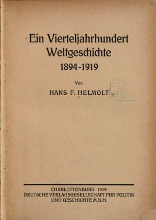 Ein Vierteljahrhundert Weltgeschichte 1894 - 1919