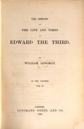 The history of the life and times of Edward the Third : in two volumes. 2