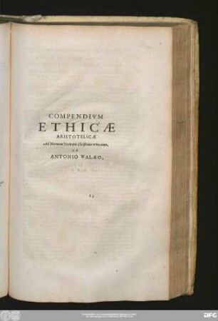 [III.] Compendium Ethicae Aristotelicae Ad Normam Veritatis Christianae revocatum, Ab Antonio Walaeo
