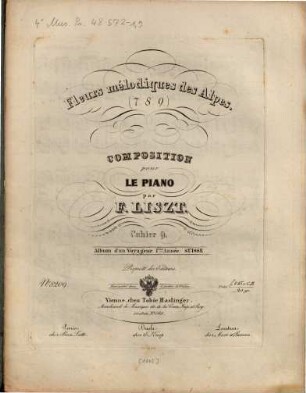 Album d'un voyageur : 1. année ; Suisse, 1,9. [II. Fleurs mélodiques des Alpes]. - 9. Fleurs mélodiques des Alpes (7.8.9.). Compositions pour le piano. - Pl.-Nr. 8209. - 15 S.