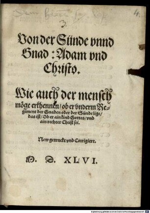 Von der Sünde unnd Gnad: Adam und Christo : wie auch der Mensch möge erkhennen ob er underm Regiment der Gnaden oder der Sünde lige ...