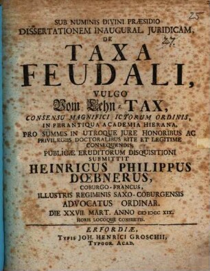 Diss. inaug. iur. de taxa feudali, vulgo vom Lehn-Tax