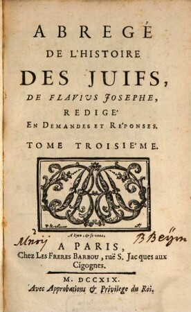 Abregé De L'Histoire Des Juifs, De Flavius Josephe : Redigé En Démandes Et Reponses. 3