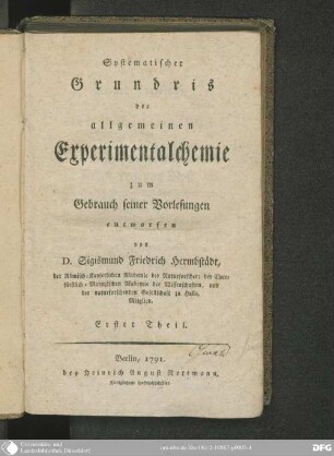 1 (1791): Systematischer Grundris der allgemeinen Experimentalchemie : zum Gebrauch seiner Vorlesungen entworfen