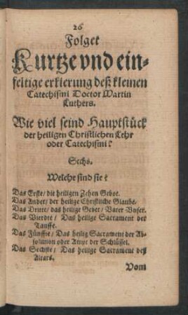 Folget Kurtze und einfeltige erklerung deß kleinen Catechismi Doctor Martin Luthers.