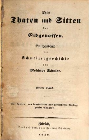 Die Thaten und Sitten der Eidgenossen : ein Handbuch der Schweizergeschichte, I