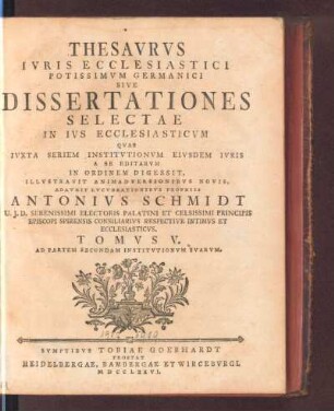 5.1776: Thesaurus iuris ecclesiastici potissimum Germanici, sive Dissertationes selectae in ius ecclesiasticum, 5.1776