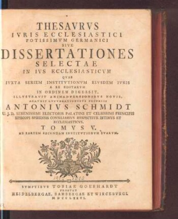 5.1776: Thesaurus iuris ecclesiastici potissimum Germanici, sive Dissertationes selectae in ius ecclesiasticum, 5.1776