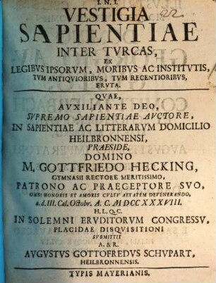 Vestigia sapientiae inter Turcas : ex legibus ipsorum, moribus ac institutis, tum antiquioribus, tum recentioribus, eruta