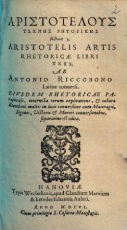 Aristotelus Technēs Rhētorikēs biblia 3 : = Aristotelis Artis Rhetoricae Libri Tres