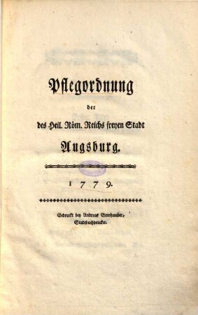 Pflegordnung der des Heil. Röm. Reichs freyen Stadt Augsburg : 1779