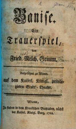 Banise : Ein Trauerspiel ; Aufgeführet zu Wienn, auf dem Kaiserl. Königl. privilegirten Stadt-Theater