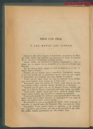 Dios los cria y las mañas los juntan