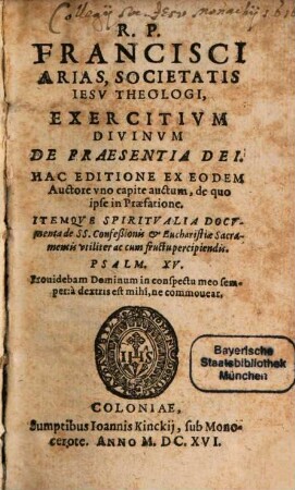 R.P. Francisci Arias, Societatis Iesv Theologi, De Oratione Mentali Et Mysteriorvm Vitae D.N. Iesv Christi & benedictæ Matris eius meditatione Tractatvs