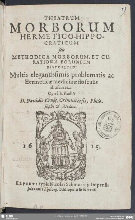 [1]: Theatrum Morborum Hermetico-Hippocraticum seu Methodica Morborum, Et Curationis Eorundem Dispositio : Multis elegantissimis problematis ac Hermeticae medicinae flosculis illustrata