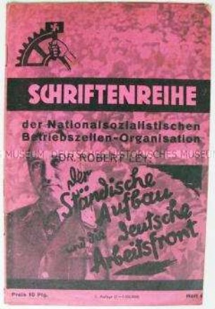 Heft aus der Schriftenreihe der NS-Betriebszellen- Organisation (Heft 6) zur Stellung der Deutschen Arbeitsfront zum Mittelstand