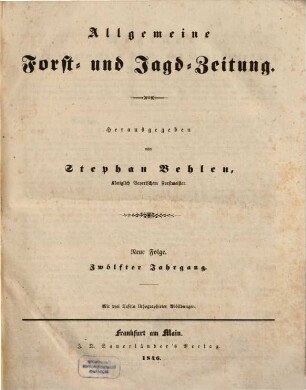 Allgemeine Forst- und Jagdzeitung : Allg. F. u. J. Ztg. = German journal of forest research. 12. 1846