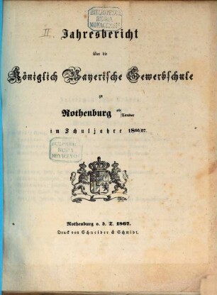 Jahresbericht der königlichen Gewerbschule und der Gewerblichen Fortbildungsschule zu Rothenburg ob der Tauber : im Schuljahre .... 1866/67 = 2