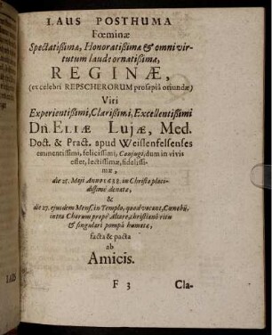 Laus Posthuma Foeminae Spectatißimae, Honoratißimae & omni virtutum laude ornatißimae, Reginae, (ex celebri Repscherorum prosapia oriundae) Viri ...