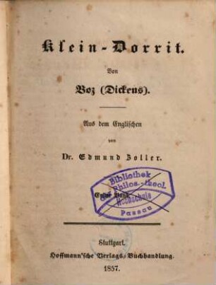 Boz's (Dickens) sämmtliche Werke, 20. Klein-Dorrit : erster Band
