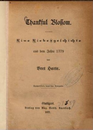 Thankfull Blossom : Eine Liebesgeschichte aus dem Jahre 1779 von Bret Harte