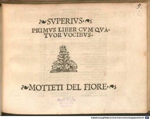 PRIMVS LIBER CVM QVATVOR VOCIBVS. MOTTETI DEL FIORE