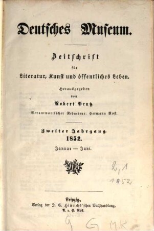 Deutsches Museum : Zeitschrift für Literatur, Kunst u. öffentliches Leben. 2,1, 2,[1]. 1852