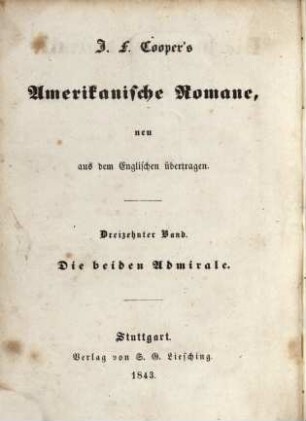 J. F. Cooper's amerikanische Romane : neu aus dem Englischen übertragen, 13. Die beiden Admirale