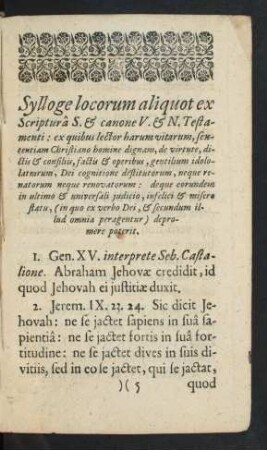 Sylloge locorum aliquot ex Scriptura S. [et] canone V. [et] N. Testamenti ...