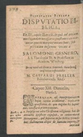 Disputatio Biblica, De XII. capite Danielis ... respondebit M. Casparus Preller
