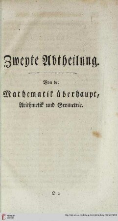 Zweyte Abtheilung: Von der Mathematik ueberhaupt, Arithmetik und Geometrie