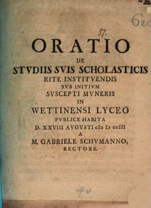Oratio de studiis suis scholasticis rite instituendis